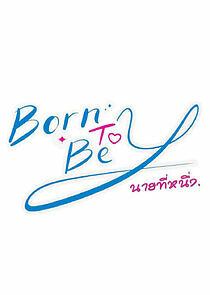 Watch Born to Be Y