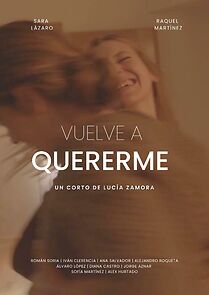 Watch Vuelve A Quererme (Short 2023)