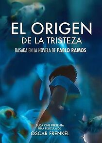 Watch El Origen de la Tristeza