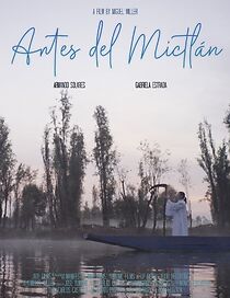 Watch Antes Del Mictlan (Short 2022)