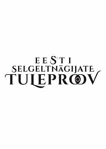 Watch Eesti selgeltnägijate tuleproov
