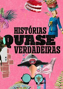 Watch Histórias Quase Verdadeiras