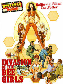 Watch RiffTrax Presents: Invasion of the Bee Girls
