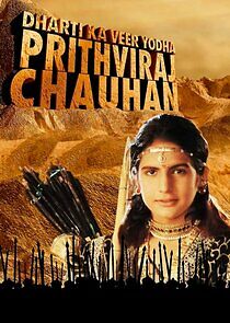 Watch Dharti Ka Veer Yodha Prithviraj Chauhan