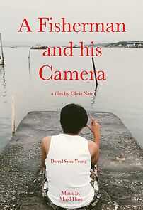 Watch A Fisherman and his Camera (Short 2023)