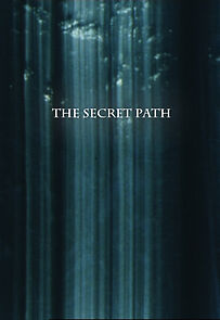 Watch The Secret Path (Short 2009)