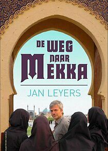 Watch De weg naar Mekka