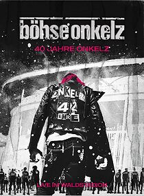 Watch Böhse Onkelz: 40 Jahre Onkelz - Live im Waldstadion