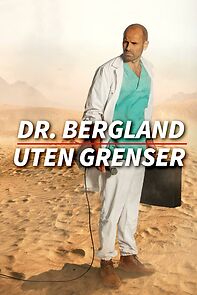 Watch Dr. Bergland uten grenser (TV Special 2024)