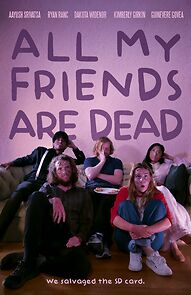 Watch All My Friends Are Dead (Short 2022)