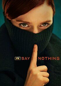 Watch Say Nothing