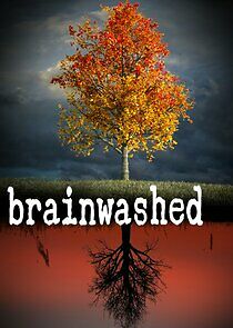 Watch Brainwashed