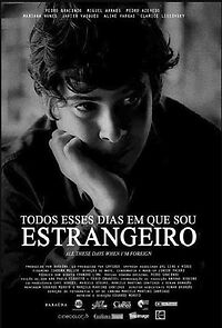 Watch Todos Esses Dias em que Sou Estrangeiro (Short 2013)