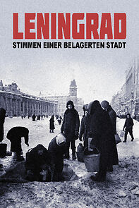 Watch Leningrad. Stimmen aus einer belagerten Stadt