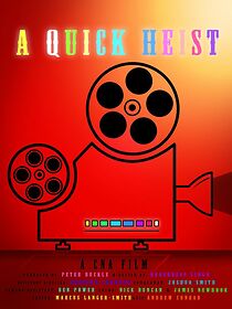 Watch A Quick Heist (Short 2021)