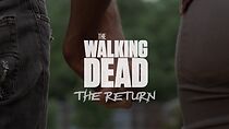 Watch The Walking Dead: The Return (TV Special 2024)