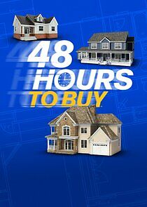 Watch 48 Hours to Buy