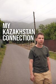 Watch My Kazakhstan Connection (Short)
