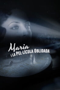 Watch Maria y la pelicula olvidada