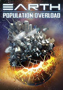 Watch Earth: Population Overload