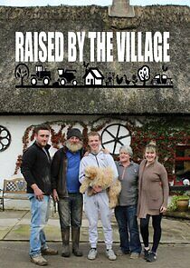 Watch Raised by the Village