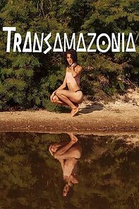 Watch Transamazonia