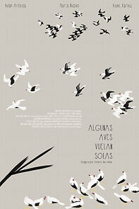 Watch Algunas aves vuelan solas (Short 2016)