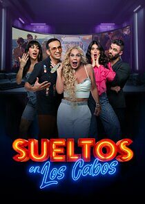 Watch Sueltos en Los Cabos