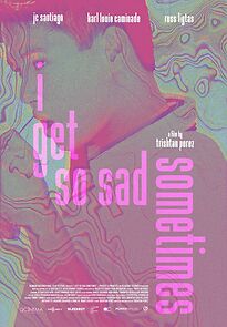 Watch I Get So Sad Sometimes (Short 2021)