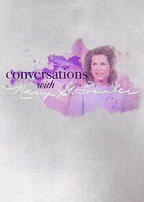 Watch Conversations with Nancy Brinker