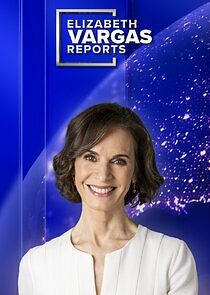 Watch Elizabeth Vargas Reports