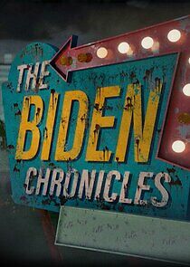 Watch The Biden Chronicles