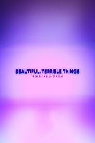 Watch Beautiful, Terrible Things (Short 2024)