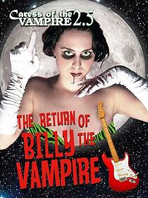 Watch Caress of the Vampire 2.5: The Return of Billy the Vampire