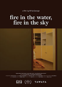 Watch Fire in the Water, Fire in the Sky (Short 2021)