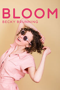 Watch Becky Brunning: Bloom (TV Special 2019)