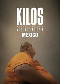 Watch Kilos Mortales México