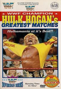 Watch WWF Champion Hulk Hogan's Greatest Matches