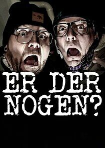 Watch Er der nogen?