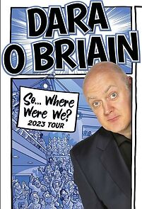 Watch Dara Ó Briain: So Where Were We? (TV Special 2023)