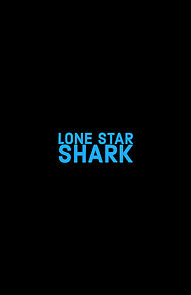 Watch Lone Star Shark