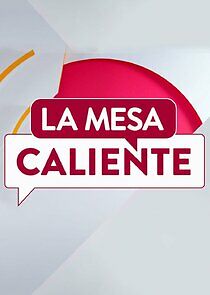 Watch La mesa caliente