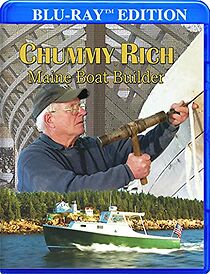 Watch Chummy Rich: Maine Boat Builder (Short 2012)