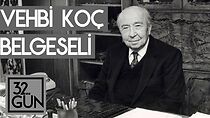 Watch Vehbi Koç Belgeseli