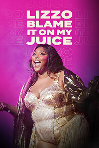 Watch Lizzo: Blame It on My Juice