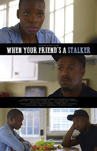 Watch When Your Friend's a Stalker (Short 2021)