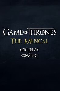 Watch Coldplay's Game of Thrones: The Musical (TV Special 2015)