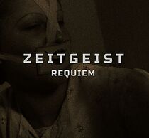 Watch Zeitgeist: Requiem