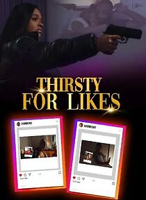 Watch Thirsty for Likes