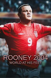 Watch Rooney 2004: World at his Feet (Short 2024)